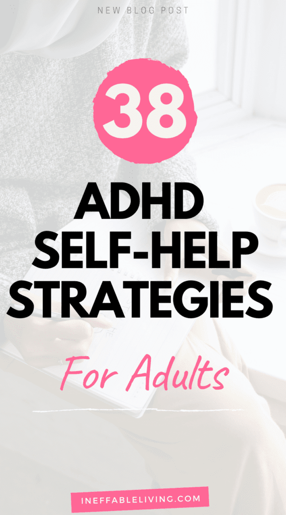 Living Well With ADHD: 38 ADHD Self-Help Strategies for Adults