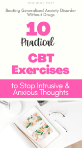 Beating Generalized Anxiety Disorder Without Drugs: 10 Practical CBT Exercises to Stop Intrusive & Anxious Thoughts