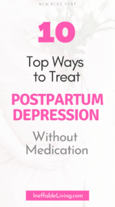 10 Best Ways to Treat Postpartum Depression Without Medication