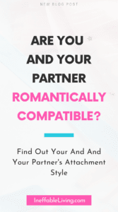 Are You And Your Partner Romantically Compatible_ (Attachment Style Theory)