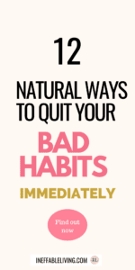 12 Natural Ways to Overcome Bad Habits And Addictions (2)