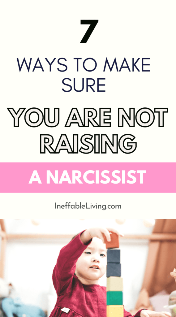 How to NOT Raise a Narcissist? 7 Surefire Ways to Prevent Narcissism In A Child