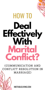 How To Deal Effectively With Marital Conflict? (Communication and Conflict Resolution In Marriage)