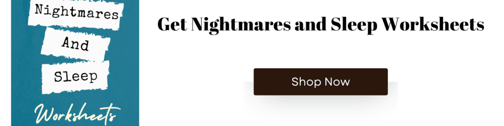 Nightmares and Sleep Worksheets