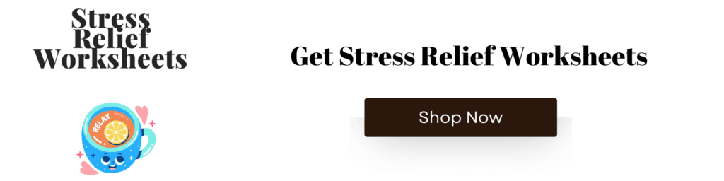 Stress Relief Worksheets