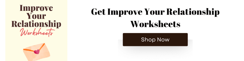 Improve Your Relationship Worksheets