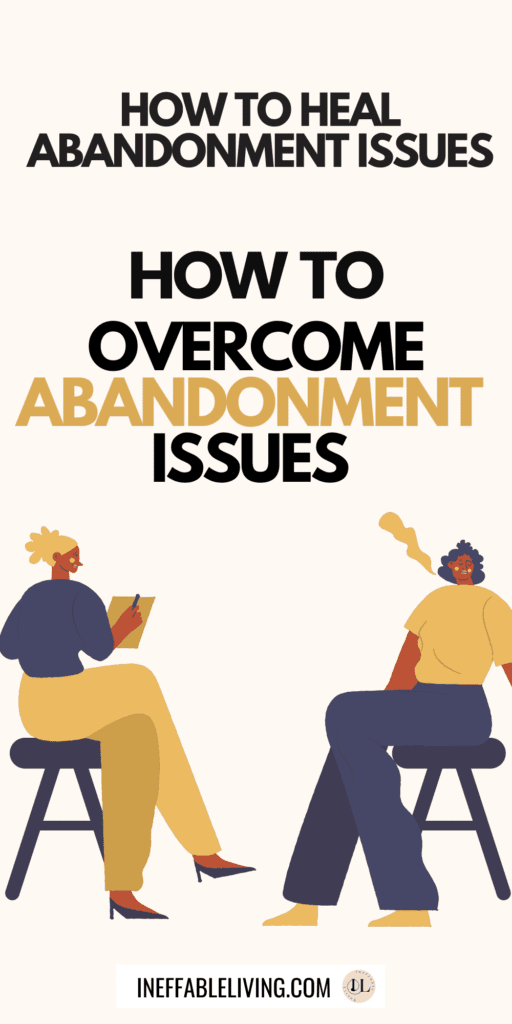 How To Heal Abandonment Issues? Top 15 Powerful Ways That Will Help You Overcome Fear of Abandonment In Relationships