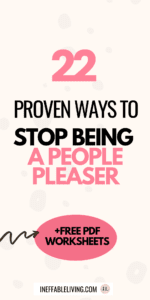 How to Overcome People Pleasing for Good 22 Proven Ways to Stop Being a People Pleaser (+Free Worksheets) (2)