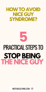 Nice Guy Syndrome 5 Practical Steps To Stop Being The Nice Guy (3)