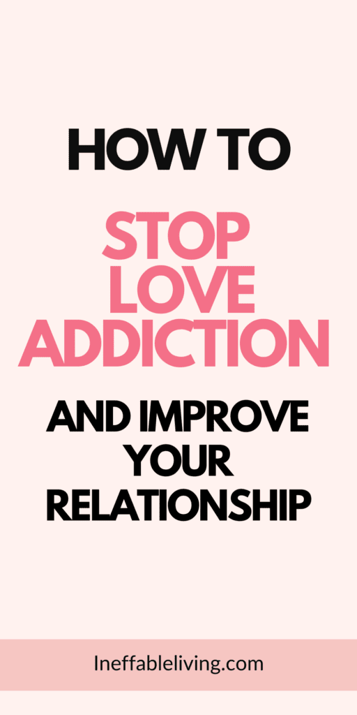 How To Stop Love Addiction? Top 5 Proven Steps to Overcome Love Addiction