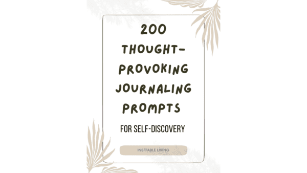 200 THOUGHT-PROVOKING JOURNALING PROMPTS