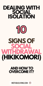 Dealing With Social Isolation 10 Signs of Social Withdrawal (Hikikomori) And How To Overcome It (1)