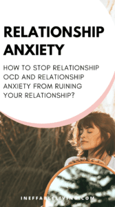 Relationship Anxiety_ How to Stop Relationship OCD and Relationship Anxiety From Ruining Your Relationship_