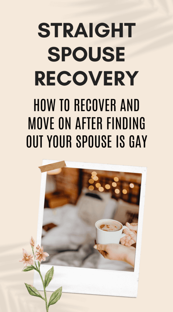 Straight Spouse Recovery How to Recover and Move on After Finding out Your Spouse Is Gay (3)