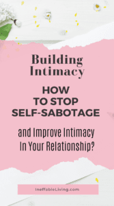 Building Intimacy_ How to Stop Self-Sabotage and Improve Intimacy In Your Relationship_ (4)