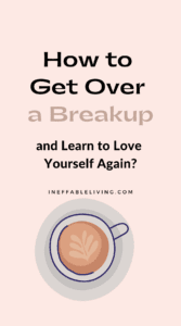How to Get Over a Breakup and Learn to Love Yourself Again_ (2)