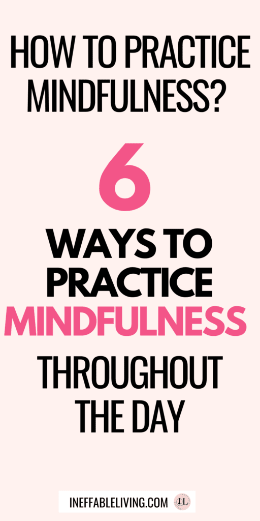 How To Practice Mindfulness In Everyday Life? Top 6 Easy Mindfulness Exercises To Practice Daily