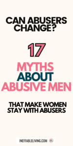Can Abusers Change 17 Myths About Abusive Men That Make Women Stay With Abusers (2)