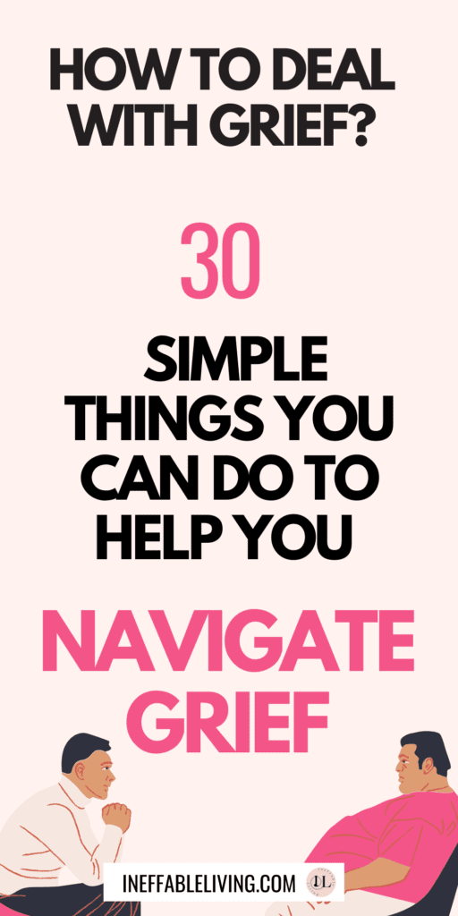 Grief and Anxiety 30 Simple Things You Can Do to Help You Navigate Grief and Grief-Related Anxiety (+Free Grief Worksheets PDF) (3)