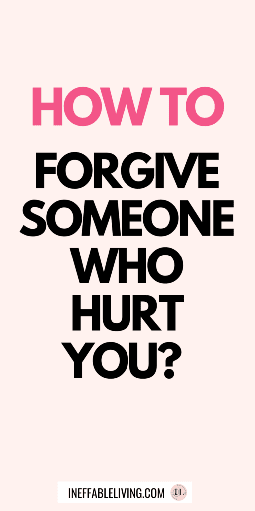 How To Know If You’ve Forgiven Someone (+ 9 Steps To Free Yourself From ...