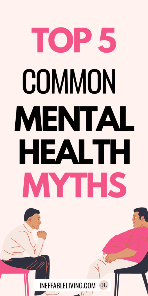 Top 5 Common Mental Health Myths And Misconceptions (3)