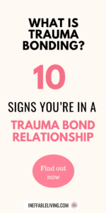 What Is Trauma Bonding 10 Signs of Trauma Bonding