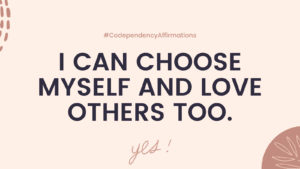 Affirmations to Heal Codependency
