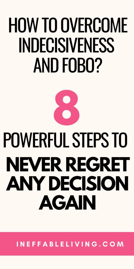 Am I Indecisive Quiz (& How To Overcome Indecisiveness & FOBO In 8 Powerful Steps)