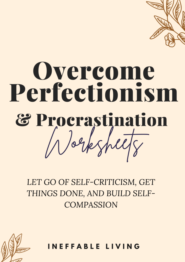 Overcome Perfectionism and procrastination worksheets