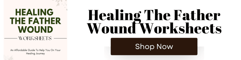 Healing The Father Wound Worksheets