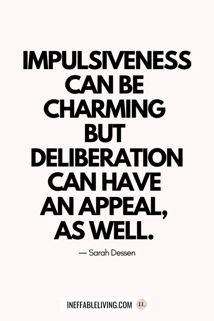 Impulsiveness Quotes