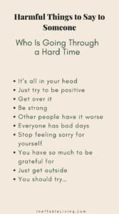 Emotional Invalidation Quotes - Harmful Things to Say to Someone Who Is Going Through a Hard Time