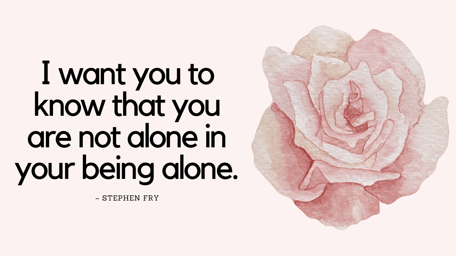 Top 100 You Are Not Alone Quotes