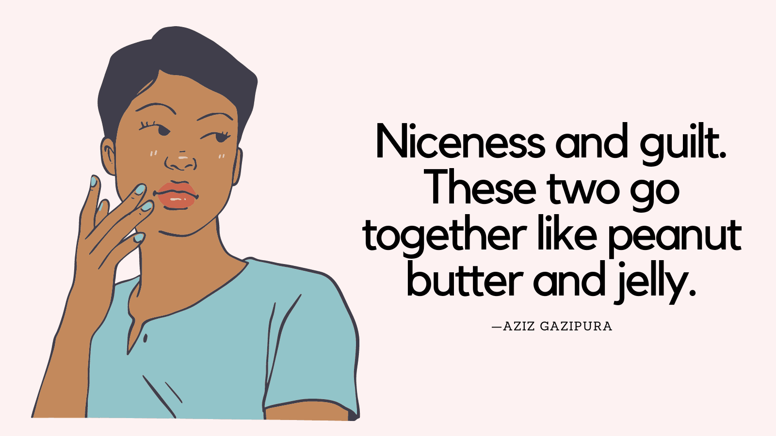 Top 21 Stop Being Too Nice Quotes