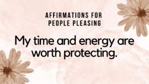 Affirmations For People Pleasing