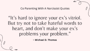 Co Parenting With A Narcissist Quotes
