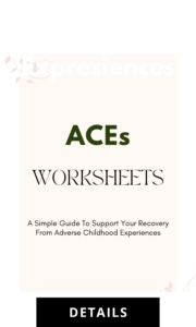 ACEs Worksheets (Adverse Childhood Experiences)