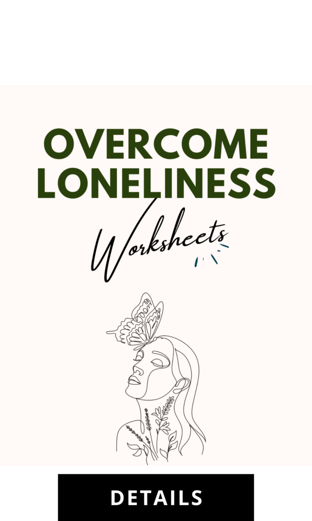 Overcome Loneliness Worksheets