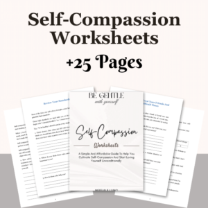 Self-Compassion Worksheets