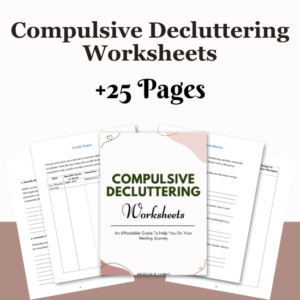 Compulsive Decluttering Worksheets