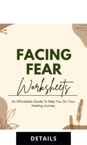 Facing Fear Worksheets
