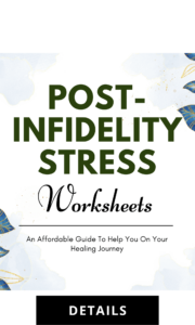 Post-Infidelity Stress Worksheets