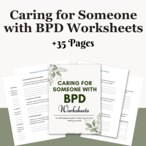 Caring for Someone with BPD Worksheets