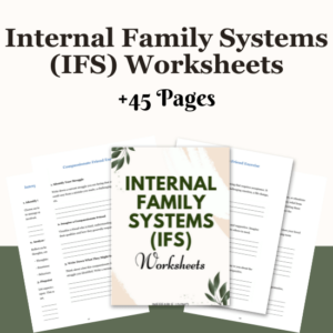 Internal Family Systems (IFS) Worksheets