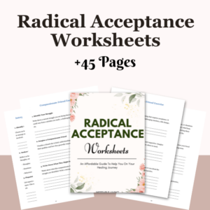 Radical Acceptance Worksheets