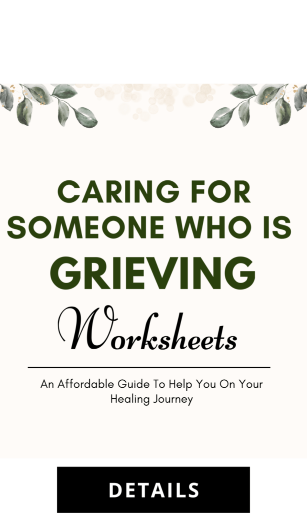 caring for someone who is grieving worksheets