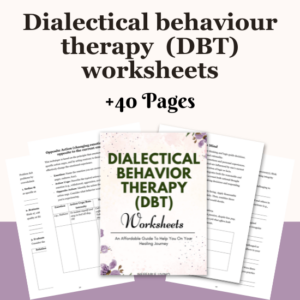 Dialectical behaviour therapy (DBT) worksheets