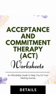 Acceptance and Commitment Therapy (ACT) Worksheets